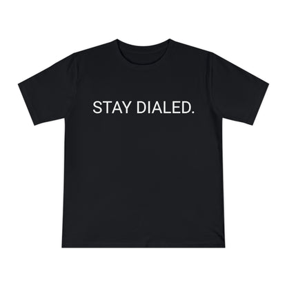 Stay Dialed T-Shirt